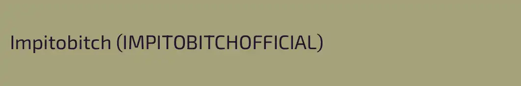 Impitobitch (IMPITOBITCHOFFICIAL)